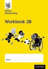 Nelson Handwriting: Year 2/Primary 3: Workbook 2B (pack of 10) цена и информация | Книги для подростков и молодежи | 220.lv