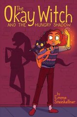 Okay Witch and the Hungry Shadow цена и информация | Книги для подростков и молодежи | 220.lv