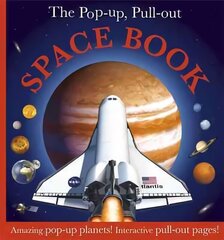 Pop-up, Pull-out Space Book: Amazing Pop-Up Planets! Interactive Pull-Out Pages! cena un informācija | Grāmatas pusaudžiem un jauniešiem | 220.lv