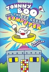 Johnny Boo and the Ice Cream Computer (Johnny Boo Book 8): Johnny Boo and the Ice Cream Computer cena un informācija | Grāmatas pusaudžiem un jauniešiem | 220.lv