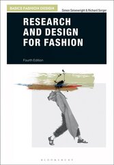 Research and Design for Fashion 4th edition цена и информация | Книги об искусстве | 220.lv