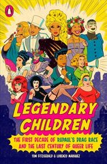 Legendary Children: The First Decade of RuPaul's Drag Race and the First Century of Queer Life cena un informācija | Mākslas grāmatas | 220.lv