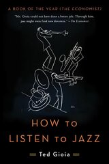 How to Listen to Jazz cena un informācija | Mākslas grāmatas | 220.lv