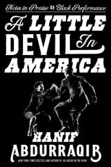 Little Devil in America: Notes in Praise of Black Performance цена и информация | Книги об искусстве | 220.lv