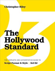 Hollywood Standard: The Complete and Authoritative Guide to Script Format and Style 3rd Revised edition cena un informācija | Mākslas grāmatas | 220.lv