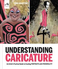 Understanding Caricature: An Artist's Practical Guide to Creating Portraits with Personality цена и информация | Книги об искусстве | 220.lv