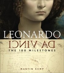Leonardo Da Vinci: The 100 Milestones цена и информация | Книги об искусстве | 220.lv