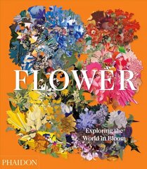 Flower, Exploring the World in Bloom cena un informācija | Mākslas grāmatas | 220.lv