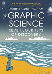 Graphic Science: Seven Journeys of Discovery цена и информация | Книги об искусстве | 220.lv