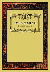 Dark Souls III: Design Works цена и информация | Книги об искусстве | 220.lv