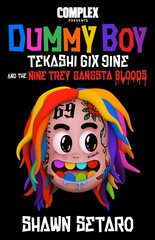 Complex Presents Dummy Boy: Tekashi 6ix9ine and The Nine Trey Gangsta Bloods цена и информация | Книги об искусстве | 220.lv