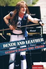 Denim And Leather: Saxon's First Ten Years cena un informācija | Mākslas grāmatas | 220.lv