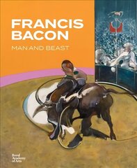 Francis Bacon: Man and Beast cena un informācija | Mākslas grāmatas | 220.lv