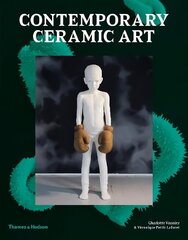 Contemporary Ceramic Art cena un informācija | Mākslas grāmatas | 220.lv