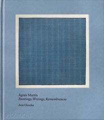 Agnes Martin: Painting, Writings, Remembrances cena un informācija | Mākslas grāmatas | 220.lv