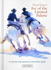 Hazel Soan's Art of the Limited Palette: a step-by-step practical watercolour guide цена и информация | Книги об искусстве | 220.lv