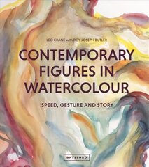 Contemporary Figures in Watercolour: Speed, Gesture and Story цена и информация | Книги об искусстве | 220.lv