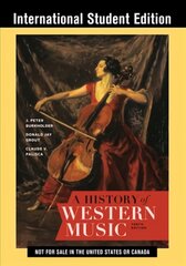 History of Western Music Tenth International Student Edition цена и информация | Книги об искусстве | 220.lv