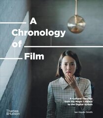 Chronology of Film: A Cultural Timeline from the Magic Lantern to the Digital Screen cena un informācija | Mākslas grāmatas | 220.lv