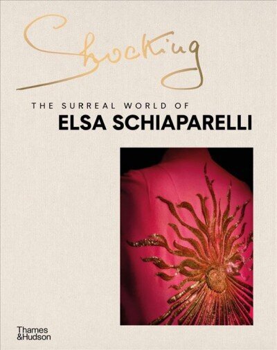 Shocking: The Surreal World of Elsa Schiaparelli: The Surreal World of Elsa Schiaparelli цена и информация | Mākslas grāmatas | 220.lv