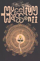 Brian Blomerth's Mycelium Wassonii cena un informācija | Mākslas grāmatas | 220.lv