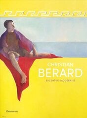 Christian Berard: Eccentric Modernist cena un informācija | Mākslas grāmatas | 220.lv