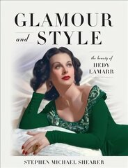 Glamour and Style: The Beauty of Hedy Lamarr цена и информация | Книги об искусстве | 220.lv