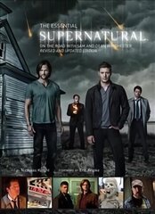 Essential Supernatural: On the Road with Sam and Dean Winchester Updated edition цена и информация | Книги об искусстве | 220.lv