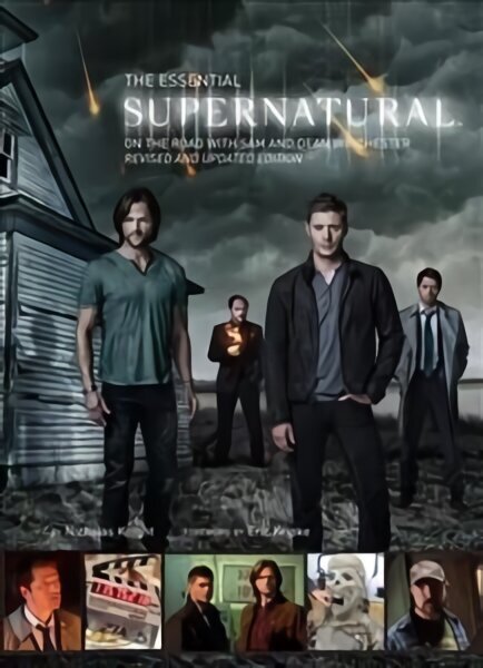 Essential Supernatural: On the Road with Sam and Dean Winchester Updated edition цена и информация | Mākslas grāmatas | 220.lv