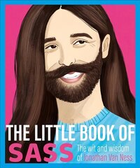 Little Book of Sass: The Wit and Wisdom of Jonathan Van Ness цена и информация | Книги об искусстве | 220.lv