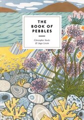 Book of Pebbles: The perfect seaside and armchair companion to the pebbles of the British Isles цена и информация | Книги об искусстве | 220.lv