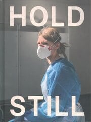 Hold Still: A Portrait of our Nation in 2020: Sunday Times Bestseller cena un informācija | Mākslas grāmatas | 220.lv