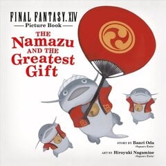 Final Fantasy Xiv Picture Book: The Namazu And The Greatest Gift: The Namazu and the Greatest Gift цена и информация | Книги об искусстве | 220.lv
