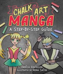 Chalk Art Manga: A Step-by-Step Guide cena un informācija | Mākslas grāmatas | 220.lv