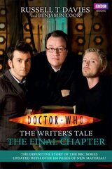 Doctor Who: The Writer's Tale: The Final Chapter: The Writer's Tale: the Final Chapter cena un informācija | Mākslas grāmatas | 220.lv