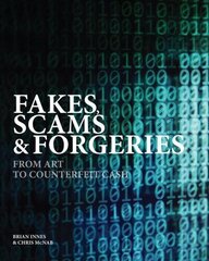 Fakes, Scams & Forgeries: From Art to Counterfeit Cash cena un informācija | Mākslas grāmatas | 220.lv