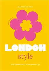 Little Book of London Style: The fashion story of the iconic city цена и информация | Книги об искусстве | 220.lv