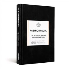 Fashionpedia: The Visual Dictionary of Fashion Design cena un informācija | Mākslas grāmatas | 220.lv