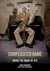 Complicated Game: Inside the Songs of XTC cena un informācija | Mākslas grāmatas | 220.lv