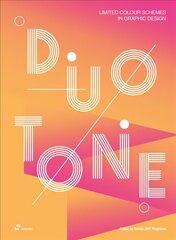 Duotone: Limited Colour Schemes in Graphic Design: Limited Colour Schemes in Graphic Design cena un informācija | Mākslas grāmatas | 220.lv