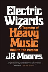 Electric Wizards: A Tapestry of Heavy Music, 1968 to the present cena un informācija | Mākslas grāmatas | 220.lv