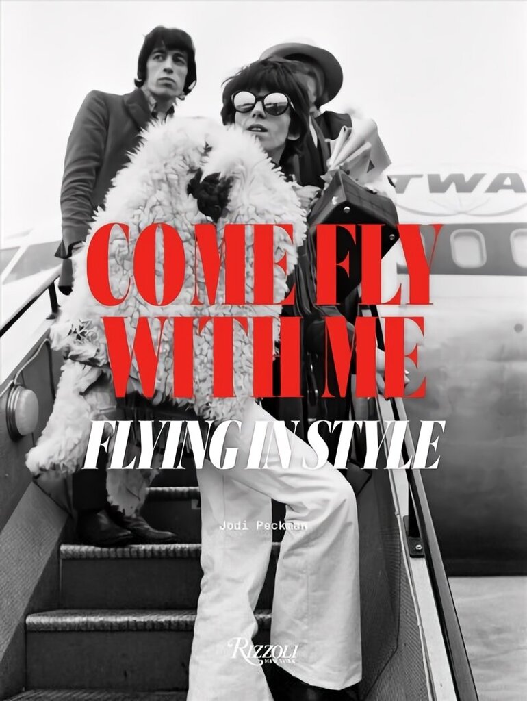 Come Fly with Me: Flying in Style цена и информация | Mākslas grāmatas | 220.lv