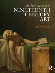Introduction to Nineteenth-Century Art: Artists and the Challenge of Modernity cena un informācija | Mākslas grāmatas | 220.lv