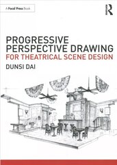 Progressive Perspective Drawing for Theatrical Scene Design cena un informācija | Mākslas grāmatas | 220.lv