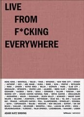 Live From F*cking Everywhere цена и информация | Книги об искусстве | 220.lv