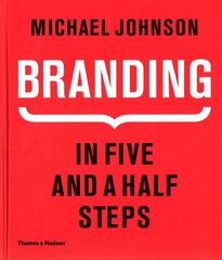 Branding In Five and a Half Steps: In Five and a Half Steps цена и информация | Книги об искусстве | 220.lv