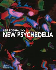 New Psychedelia: The Art of Leif Podhajsky цена и информация | Книги об искусстве | 220.lv