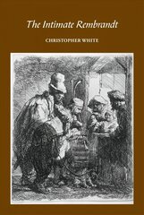 Intimate Rembrandt цена и информация | Книги об искусстве | 220.lv