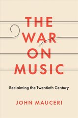 War on Music: Reclaiming the Twentieth Century cena un informācija | Mākslas grāmatas | 220.lv