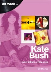 Kate Bush On Track: Every Album, Every Song (On Track) cena un informācija | Mākslas grāmatas | 220.lv